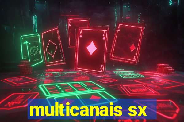 multicanais sx